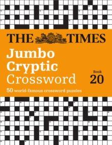 The Times Jumbo Cryptic Crossword Book 20 : The World's Most Challenging Cryptic Crossword
