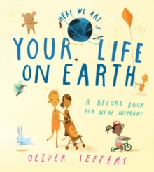 Your Life On Earth : A Record Book for New Humans