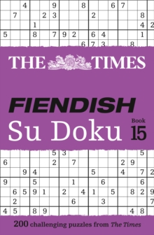 The Times Fiendish Su Doku Book 15 : 200 Challenging Su Doku Puzzles