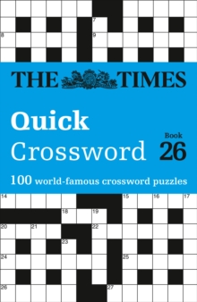 The Times Quick Crossword Book 26 : 100 General Knowledge Puzzles from the Times 2