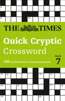 The Times Quick Cryptic Crossword Book 7 : 100 World-Famous Crossword Puzzles
