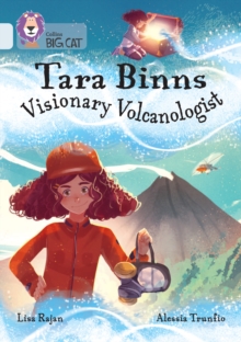 Tara Binns: Visionary Volcanologist : Band 17/Diamond
