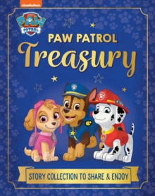 PAW Patrol Treasury : Story Collection to Share and Enjoy