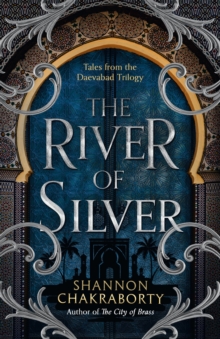 The River of Silver : Tales from the Daevabad Trilogy