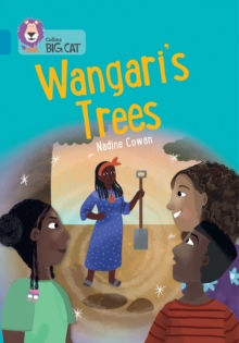Wangari's Trees : Band 13/Topaz