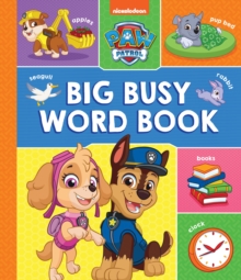 PAW Patrol Big, Busy Word Book