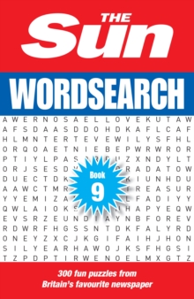 The Sun Wordsearch Book 9 : 300 Fun Puzzles from Britain's Favourite Newspaper
