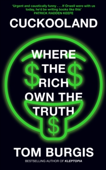 Cuckooland : Where the Rich Own the Truth