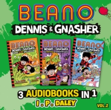 Beano Dennis & Gnasher - 3 Audiobooks in 1: Volume 2