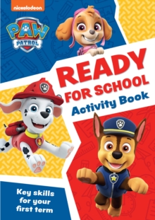 PAW Patrol Ready for School Activity Book : Get Set to Start School!