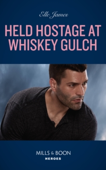 Held Hostage At Whiskey Gulch