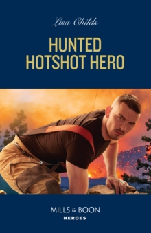 Hunted Hotshot Hero