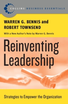 Reinventing Leadership : Strategies to Empower the Organization