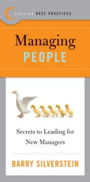 Best Practices: Managing People : Secrets to Leading for New Managers