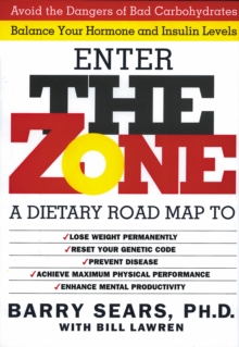 The Zone : Revolutionary Life Plan to Put Your Body