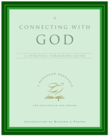Connecting with God : A Spiritual Formation Guide