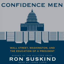 Confidence Men : Wall Street, Washington, and the Education of a President