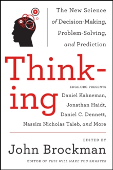 Thinking : The New Science of Decision-Making, Problem-Solving, and Prediction in Life and Markets