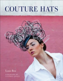Couture Hats : From the Outrageous to the Refined