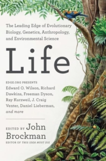 Life : The Leading Edge of Evolutionary Biology, Genetics, Anthropology, and Environmental Science