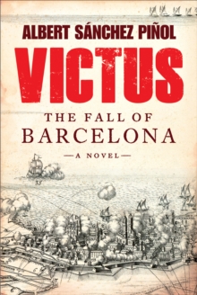 Victus : The Fall of Barcelona, a Novel