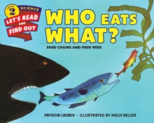 Who Eats What? : Food Chains and Food Webs