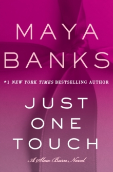 Just One Touch : A Slow Burn Novel