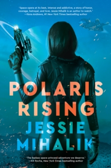 Polaris Rising : A Novel