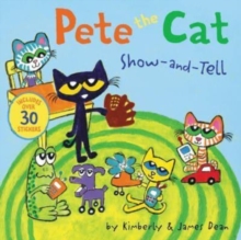 Pete the Cat: Show-and-Tell : Includes Over 30 Stickers!