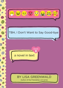 TBH #8: TBH, I Don’t Want to Say Good-bye