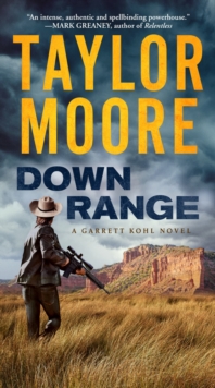 Down Range : A Garrett Kohl Novel
