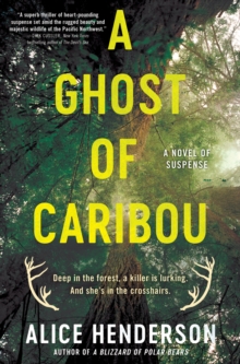 A Ghost of Caribou : A Novel of Suspense