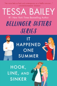 Tessa Bailey Book Set 3 : It Happened One Summer / Hook, Line, and Sinker