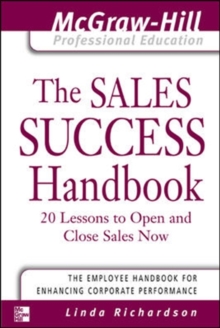 The Sales Success Handbook : 20 Lessons to Open and Close Sales Now