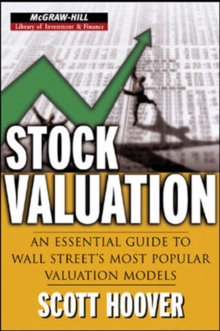 Stock Valuation : An Essential Guide to Wall Street's Most Popular Valuation Models