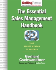 The Essential Sales Management Handbook : Your Secret Weapon to Success