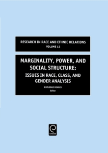 Marginality, Power and Social Structure : Issues in Race, Class, and Gender Analysis