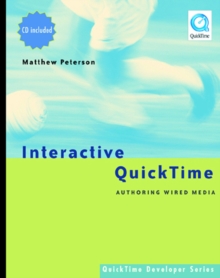 Interactive QuickTime : Authoring Wired Media