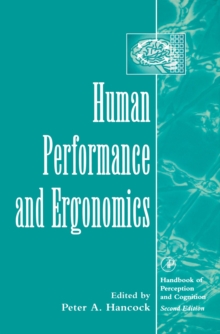 Human Performance and Ergonomics : Perceptual and Cognitive Principles