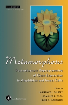 Metamorphosis : Postembryonic Reprogramming of Gene Expression in Amphibian and Insect Cells