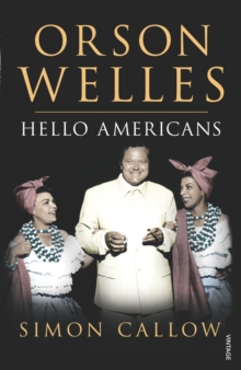 Orson Welles, Volume 2 : Hello Americans