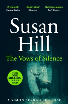 The Vows of Silence : Discover book 4 in the bestselling Simon Serrailler series