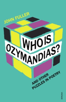 Who Is Ozymandias? : And other Puzzles in Poetry