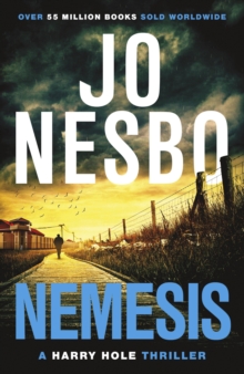 Nemesis : The page-turning fourth Harry Hole novel from the No.1 Sunday Times bestseller