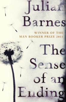 The Sense of an Ending : The classic Booker Prize-winning novel
