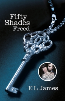 Fifty Shades Freed : The #1 Sunday Times bestseller