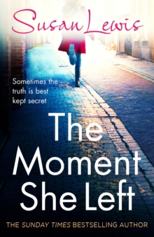 The Moment She Left : The captivating, emotional family drama from the Sunday Times bestselling author