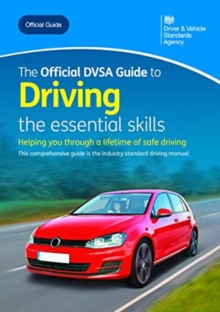 The official DVSA guide to driving : the essential skills