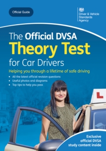 The Official DVSA Theory Test for Car Drivers : DVSA Safe Driving for Life Series
