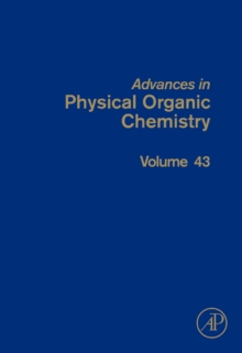 Advances in Physical Organic Chemistry : Volume 43